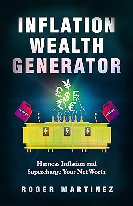 دانلود کتاب فارسی Inflation Wealth Generator: Harness Inflation and Supercharge Your Net Worth –