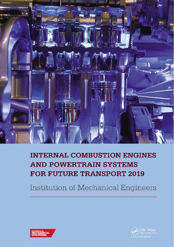 خرید و دانلود نسخه کامل کتاب Internal Combustion Engines and Powertrain Systems for Future Transport 2019: Proceedings of the International Conference on Internal Combustion Engines and Powertrain Systems for Future Transport, ((ICEPSFT 2019), December 11-12, 2019, Birmingham, UK