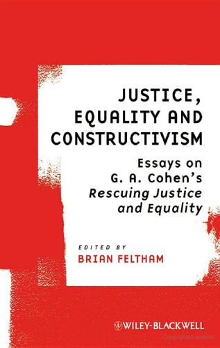 خرید و دانلود نسخه کامل کتاب Justice, Equality and Constructivism: Essays on G. A. Cohen’s Rescuing Justice and Equality (Ratio Special Issues)