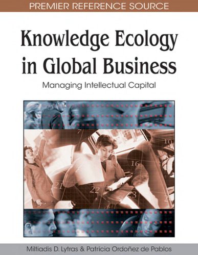 خرید و دانلود نسخه کامل کتاب Knowledge Ecology in Global Business: Managing Intellectual Capital