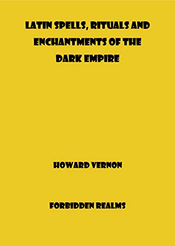 خرید و دانلود نسخه کامل کتاب Latin Spells, Rituals and Enchantments of the Dark Empire – + pdf