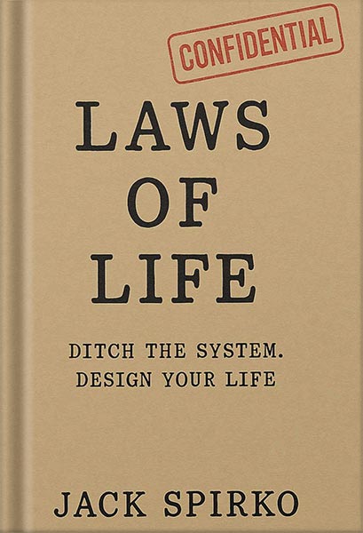 دانلود کتاب فارسی Laws of Life: Ditch the System Design Your Life by Jack Spirko