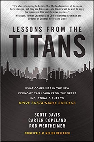 دانلود کتاب فارسی Lessons from the Titans: What Companies in the New Economy Can Learn from the Great Industrial Giants to Drive Sustainable Success