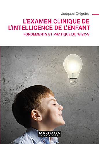خرید و دانلود نسخه کامل کتاب L’examen clinique de l’intelligence de l’enfant: Fondements et pratique du Wisc-V (PSY-EMD) (French Edition)