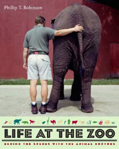 خرید و دانلود نسخه کامل کتاب Life at the Zoo: Behind the Scenes with the Animal Doctors