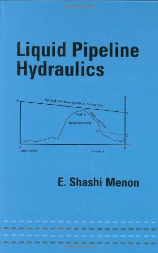 خرید و دانلود نسخه کامل کتاب Liquid Pipeline Hydraulics (Mechanical Engineering (Marcell Dekker): A Series of Textbooks and Reference Books)