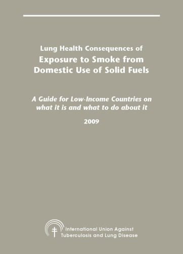 خرید و دانلود نسخه کامل کتاب Lung Health Consequences of Exposure to Smoke from Domestic Use of Solid Fuels