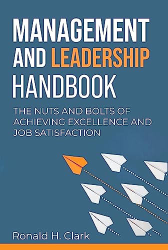 دانلود کتاب فارسی MANAGEMENT AND LEADERSHIP HANDBOOK: The Nuts and Bolts of Achieving Excellence and Job Satisfaction –
