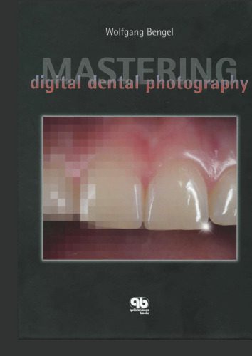 خرید و دانلود نسخه کامل کتاب Mastering Digital Dental Photography