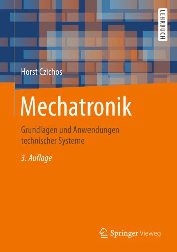 خرید و دانلود نسخه کامل کتاب Mechatronik: Grundlagen und Anwendungen technischer Systeme