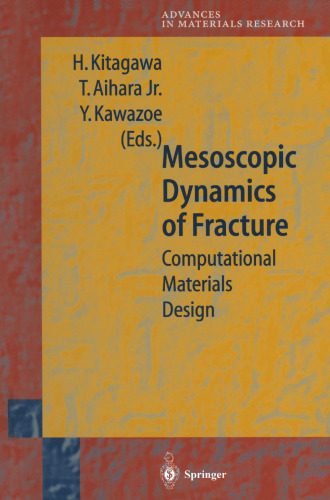 خرید و دانلود نسخه کامل کتاب Mesoscopic Dynamics of Fracture: Computational Materials Design