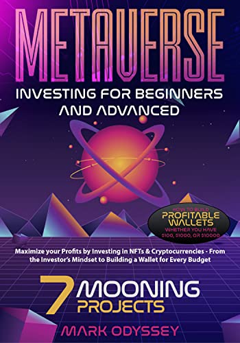 دانلود کتاب فارسی Metaverse Investing For Beginners & Advanced: Maximize your Profits by Investing in NFTs & Cryptocurrencies 2022