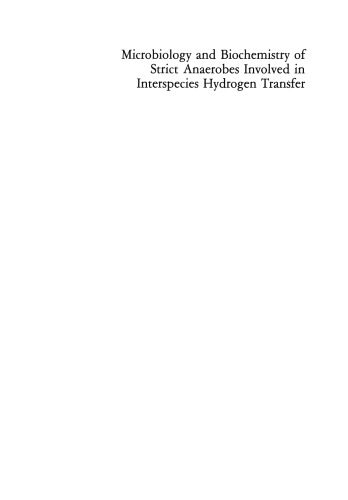 خرید و دانلود نسخه کامل کتاب Microbiology and Biochemistry of Strict Anaerobes Involved in Interspecies Hydrogen Transfer