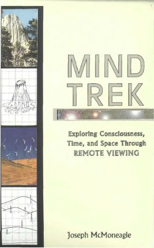 خرید و دانلود نسخه کامل کتاب Mind Trek: Exploring Consciousness, Time, and Space Through Remote Viewing