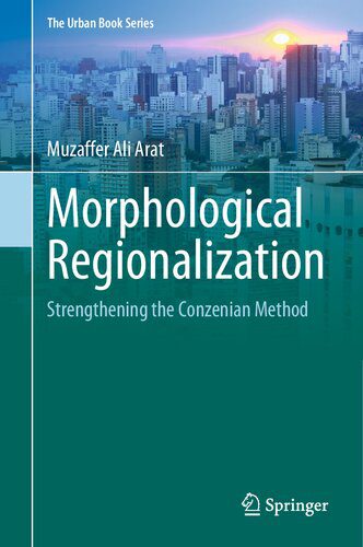 خرید و دانلود نسخه کامل کتاب Morphological Regionalization : Strengthening the Conzenian Method