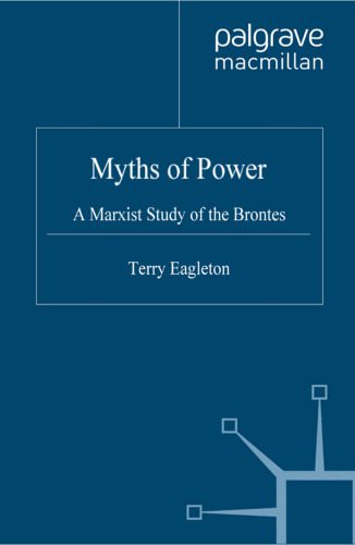 خرید و دانلود نسخه کامل کتاب Myths of Power – Anniversary Edition: A Marxist Study of the Brontes