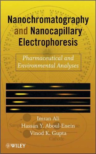 خرید و دانلود نسخه کامل کتاب Nanochromatography and nanocapillary electrophoresis: pharmaceutical and environmental analyses