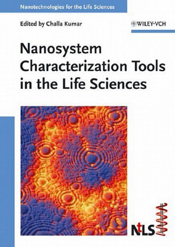 خرید و دانلود نسخه کامل کتاب Nanosystem Characterization Tools in the Life Sciences (Nanotechnologies for the Life Sciences)
