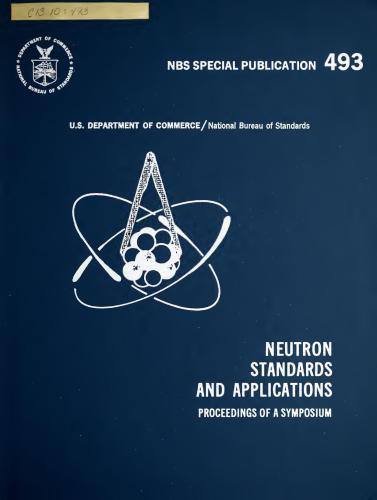 خرید و دانلود نسخه کامل کتاب Neutron Standards and Applications – Proceeding of a Symposium