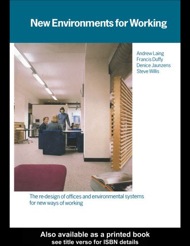 خرید و دانلود نسخه کامل کتاب New Environments for Working: The RE-Design of Offices and Environmental Systems for New Ways of Working