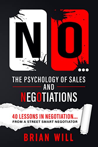 دانلود کتاب NO… The Psychology of Sales and Negotiations: 40 lessons in negotiation… from a street-smart negotiator –