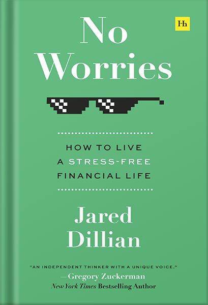 دانلود کتاب فارسی No Worries: How to live a stress free financial life by Jared Dillian