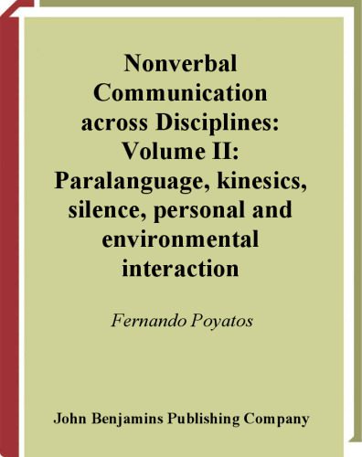 خرید و دانلود نسخه کامل کتاب Nonverbal Communication Across Disciplines: Paralanguage, Kinesics, Silence, Personal and Environmental Interaction v.2