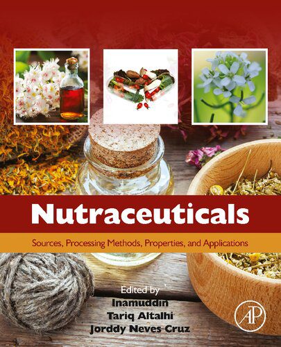 خرید و دانلود نسخه کامل کتاب Nutraceuticals: Sources, Processing Methods, Properties, and Applications