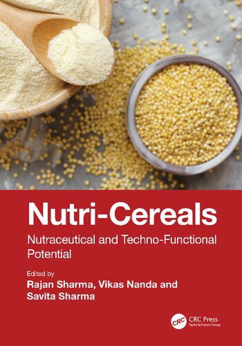 خرید و دانلود نسخه کامل کتاب Nutri-Cereals: Nutraceutical and Techno-Functional Potential