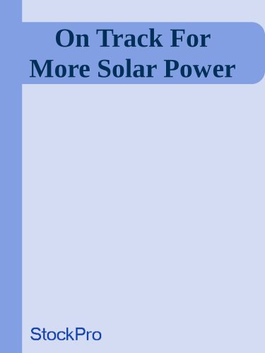 خرید و دانلود نسخه کامل کتاب On Track For More Solar Power
