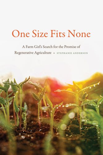 خرید و دانلود نسخه کامل کتاب One Size Fits None: A Farm Girl’s Search for the Promise of Regenerative Agriculture