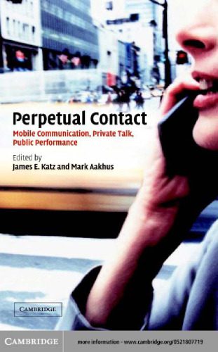 خرید و دانلود نسخه کامل کتاب Perpetual Contact: Mobile Communication, Private Talk, Public Performance