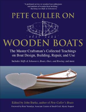 خرید و دانلود نسخه کامل کتاب Pete Culler on Wooden Boats The Master Craftsman’s Collected Teachings on Boat Design, Building, Repair, and Use
