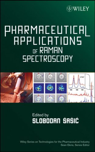خرید و دانلود نسخه کامل کتاب Pharmaceutical Applications of Raman Spectroscopy (Wiley Series on Technologies for the Pharmaceutical Industry)