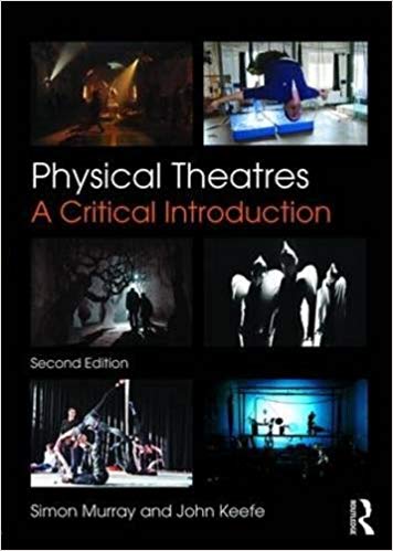خرید و دانلود نسخه کامل کتاب Physical Theatres: A Critical Introduction 2nd Edition