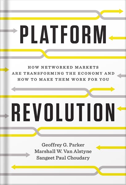دانلود کتاب فارسی Platform Revolution: How Networked Markets Are Transforming the Economy and How to Make Them Work for You: How Networked Markets Are Transforming the Economy―and How to Make Them Work for You by Geoffrey G. Parker