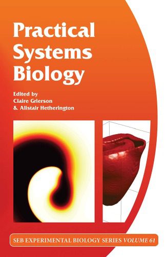 خرید و دانلود نسخه کامل کتاب Practical Systems Biology: Volume 61 SEB Symposium (Experimental Biology Reviews)