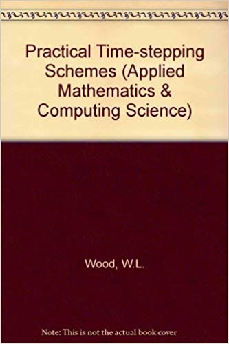 خرید و دانلود نسخه کامل کتاب Practical Time-stepping Schemes (Oxford Applied Mathematics and Computing Science Series) – PDF