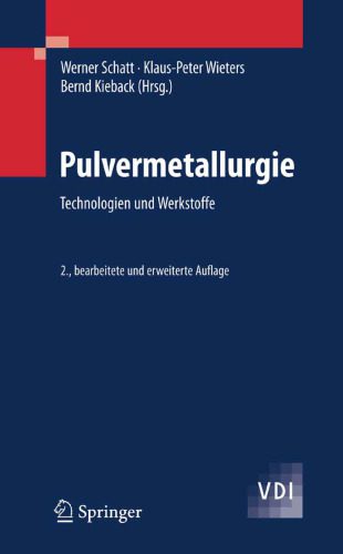 خرید و دانلود نسخه کامل کتاب Pulvermetallurgie: Technologien und Werkstoffe (VDI-Buch) 2. Auflage