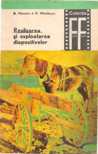 خرید و دانلود نسخه کامل کتاب Realizarea şi exploatarea diapozitivelor, Realizare