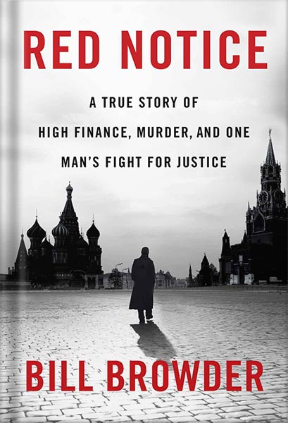 دانلود کتاب فارسی Red Notice: A True Story of High Finance, Murder, and One Man’s Fight for Justice by Bill Browder