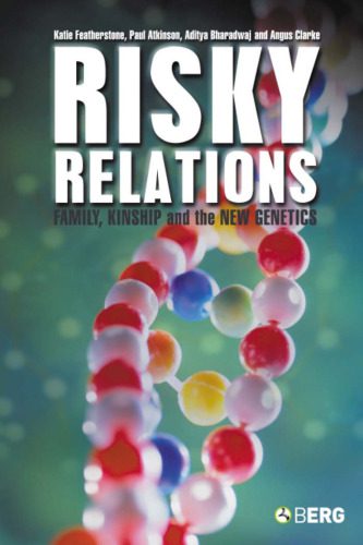 خرید و دانلود نسخه کامل کتاب Risky Relations: Family, Kinship and the New Genetics