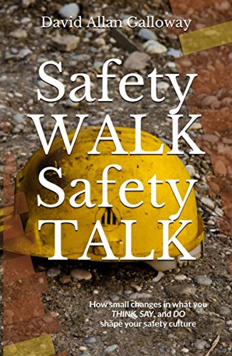 دانلود کتاب فارسی Safety WALK Safety TALK: How small changes in what you THINK, SAY, and DO shape your safety culture