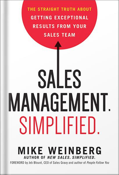 دانلود کتاب فارسی Sales Management. Simplified.: The Straight Truth About Getting Exceptional Results from Your Sales Team by Mike Weinberg