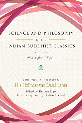 خرید و دانلود نسخه کامل کتاب Science and Philosophy in the Indian Buddhist Classics, Vol. 4: Philosophical Topics – + Pdf