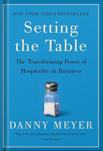 دانلود کتاب فارسی Setting the Table: The Transforming Power of Hospitality in Business Reprint Edition, by Danny Meyer