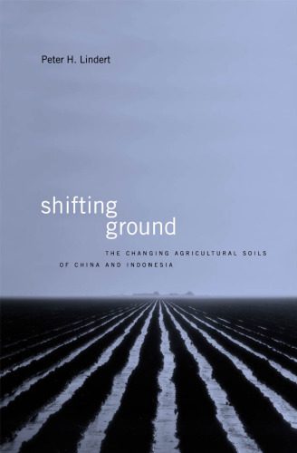 خرید و دانلود نسخه کامل کتاب Shifting Ground: The Changing Agricultural Soils of China and Indonesia