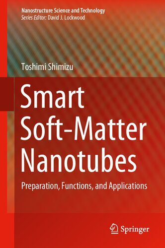 خرید و دانلود نسخه کامل کتاب Smart Soft-Matter Nanotubes: Preparation, Functions, and Applications