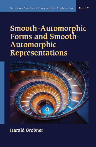 خرید و دانلود نسخه کامل کتاب Smooth-Automorphic Forms and Smooth-Automorphic Representations