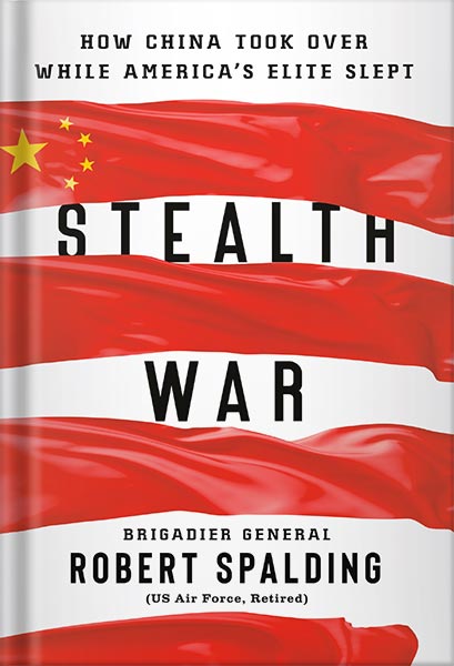 دانلود کتاب فارسی Stealth War: How China Took Over While America’s Elite Slept by Robert Spalding